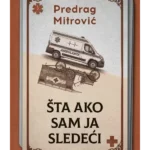 Šta ako sam ja sledeći